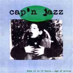 Cap'n Jazz - Boys 16 To 18 Years...Age Of Action