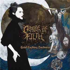 Cradle Of Filth - Total Fucking Darkness