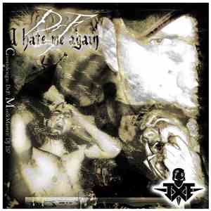 Dr. F / Dr.F. Cadaver  - I Hate Me Again / Warum? Darum!