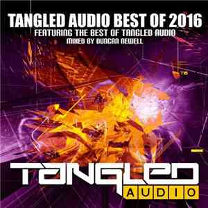 Duncan Newell - Tangled Audio Best Of 2016