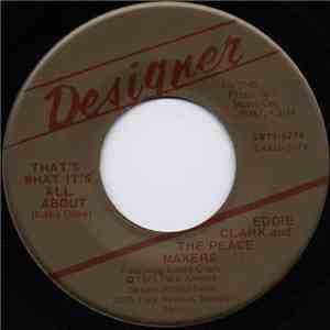 Eddie Clark And The Peace Makers - That's What It's All About / I Have Spr ...
