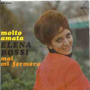 Elena Rossi  - Molto Amata / Mai Mi Fermero'