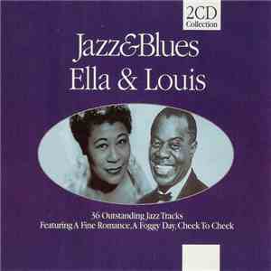 Ella & Louis - Jazz & Blues (36 Outstanding Jazz Tracks)