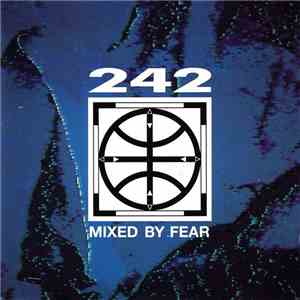 Front 242 - Mixed By Fear