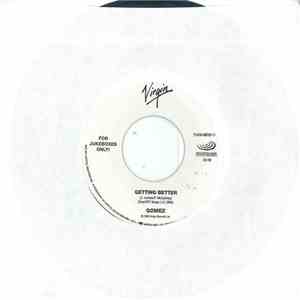 Gomez - Getting Better / Bring Your Lovin' Back Here