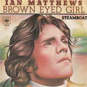 Ian Matthews - Brown Eyed Girl