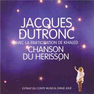 Jacques Dutronc Avec La Participation De Khaled - Chanson Du Hérisson