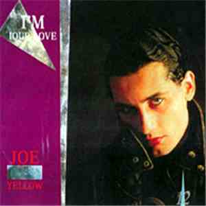 Joe Yellow - I'm Your Lover
