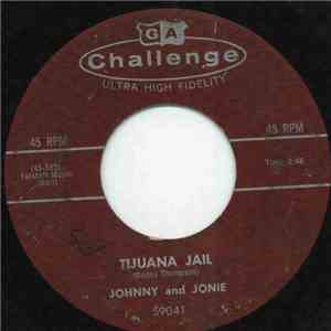 Johnny And Jonie - Tijuana Jail / In The Middle Of The Night