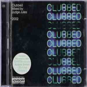 Judge Jules - Clubbed 2002