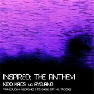 Kidd Kaos vs Ryeland - Inspired; The Anthem