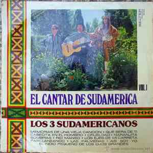 Los 3 Sudamericanos - El Cantar De Sudamerica - Vol. 1