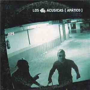 Los Acusicas - Apático