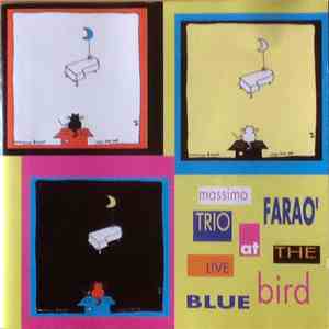 Massimo Faraò Trio - Live At The Blue Bird