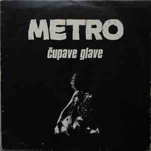 Metro - Čupave Glave
