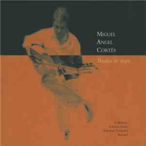 Miguel Ángel Cortés - Bordón De Trapo