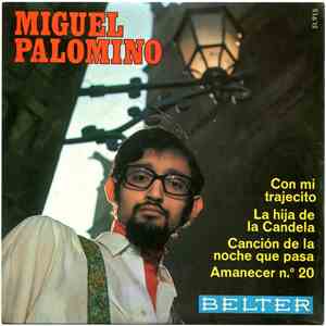 Miguel Palomino - Con Mi Trajecito / La Hija De La Candela / Canción De La  ...