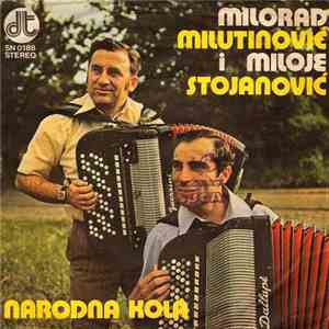 Milorad Milutinović I Miloje Stojanović - Narodna Kola