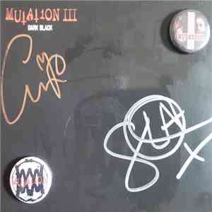 Mutation  - Mutation III - Dark Black