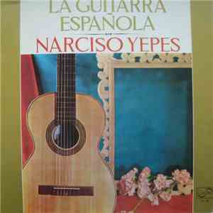 Narciso Yepes - La Guitarra Española