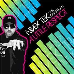 Nivek Tek Featuring Carol Hahn - A Little Respect