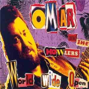 Omar And The Howlers - World Wide Open