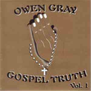 Owen Gray - Gospel Truth Vol.1