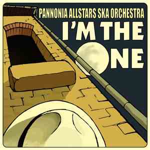 Pannonia Allstars Ska Orchestra - I'm The One