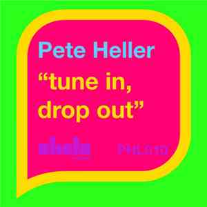 Pete Heller - Tune In Drop Out
