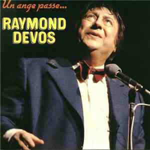 Raymond Devos - Un Ange Passe...