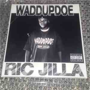 Ric Jilla - Waddupdoe