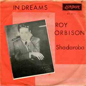 Roy Orbison - In Dreams / Shabaroba