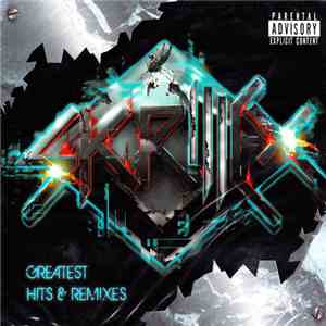 Skrillex - Greatest Hits & Remixes