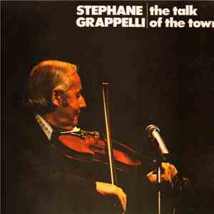 Stephane Grappelli - The Talk Of The Town