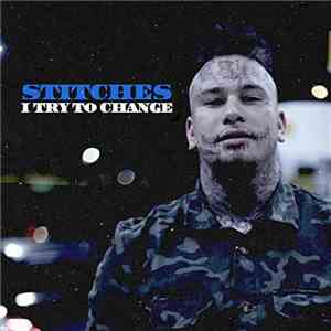 Stitches  - I Try To Change