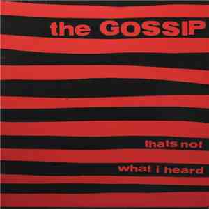 The Gossip - Thats Not What I Heard