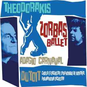 Theodorakis, Dutoit, Choer Et Orchestre Symphonique De Montreal, Philharmon ...