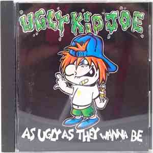 Ugly Kid Joe - As Ugly As They Wanna Be
