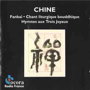 Various - Chine: Fanbai • Chant Liturgique Bouddhique • Hymnes Aux Trois Jo ...
