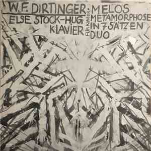 W. F. Dirtinger, Else Stock-Hug - Melos - Metamorphose In 7 Sätzen • Duo Fü ...
