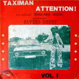 Alfred Makey - Taximan Attention! - Vol. 1