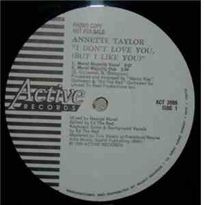 Annette Taylor - I Don't Love You, (But I Like You)