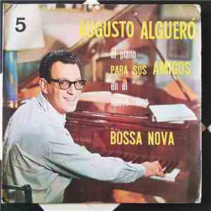 Augusto Algueró - Al Piano Para Sus Amigos En El Nuevo Ritmo N-5
