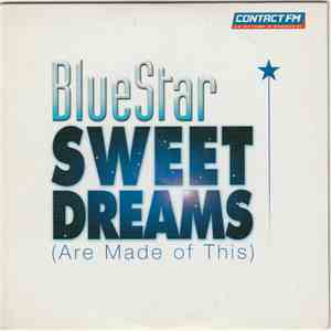 Bluestar - Sweet Dreams (Are Made Of This)