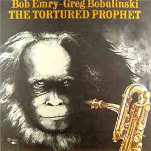 Bob Emry - Greg Bobulinski - The Tortured Prophet