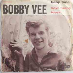 Bobby Vee With The Johnny Mann Singers - Baby Face / How Many Tears