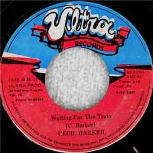 Cecil Barker - Waiting For The Train