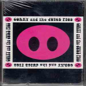 Corky And The Juice Pigs - Corky And The Juice Pigs