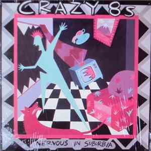 Crazy 8's - Nervous In Suburbia