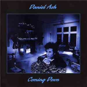 Daniel Ash - Coming Down